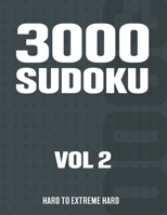3000 Sudoku: Suduko Puzzle Book for Adults with Hard to Extreme Hard Puzzles - Vol 2 B08SNV3GXL Book Cover