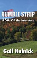 Rumble Strip USA off the Interstate 1947527002 Book Cover