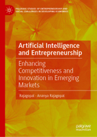 Artificial Intelligence and Entrepreneurship: Enhancing Competitiveness and Innovation in Emerging Markets (Palgrave Studies of Entrepreneurship and Social Challenges in Developing Economies) 3032149037 Book Cover