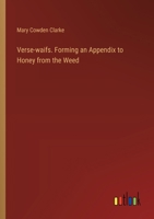 Verse-waifs. Forming an Appendix to Honey from the Weed 338532937X Book Cover