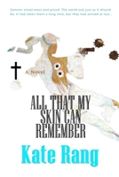 All That My Skin Can Remember: A Novel B0FF5LPSLY Book Cover