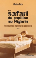 Le safari du papillon au Nigeria: Périples entre indigence et abondance Récit (French Edition) 2343128715 Book Cover