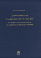 Die Ausgrabungen in Manching-Sud Von 1990-2009: Studien Zur Siedlungsstruktur Und Befestigungsanlage Des Oppidums 3954902990 Book Cover