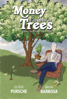 Money Can Grow on Trees: When you take care of it! 1637610505 Book Cover