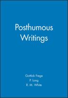 Posthumous writings 0226261999 Book Cover
