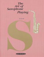 The Art of Saxophone Playing 0874870577 Book Cover