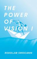 The Power of Vision I 1546265597 Book Cover