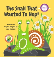 The Snail That Wanted To Hop! 1958023000 Book Cover