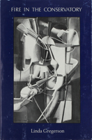 Fire in the Conservatory: Poems 0899241492 Book Cover