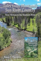 Tales from Montana's Sun River Country: from Choteau to the Dearborn River 0970070470 Book Cover