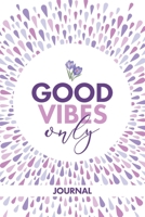 Good Vibes Only Journal 1735034606 Book Cover