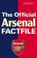 The Official Arsenal Factfile 0600606333 Book Cover