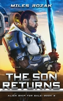 The Son Returns (Alien Ship for Sale) B0CKHZS79C Book Cover