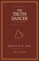 The Truth Dancer: Stave V of V: Spirit B0H8NCRV3L Book Cover