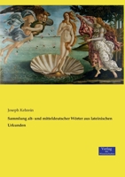 Sammlung Alt- Und Mitteldeutscher Worter Aus Lateinischen Urkunden 3957007208 Book Cover