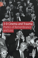 3-D Cinema and Trauma: Poetics of Remembrance and Loss 3031128206 Book Cover
