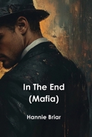 In The End (Mafia) B0DPXMF9DY Book Cover