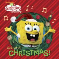 Don't Be A Jerk - It's Christmas! (SpongeBob SquarePants) 0449817660 Book Cover