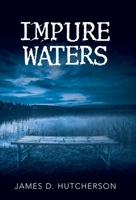 Impure Waters 1480894451 Book Cover