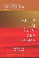 MEDEA DAL MITO ALLA REALTA': MADRI CHE UCCIDONO ... (Italian Edition) B0F1CTLHQ9 Book Cover