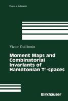 Moment Maps and Combinatorial Invariants of Hamiltonian Tn-Spaces (Progress in Mathematics) 0817637702 Book Cover