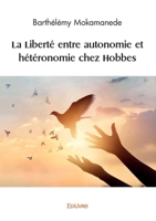 La Liberté entre autonomie et hétéronomie chez Hobbes (French Edition) 2414623020 Book Cover