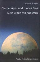 Sterne, Äpfel und rundes Glas. Mein Leben mit Autismus. 3772516793 Book Cover