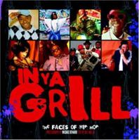 In Ya Grill: The Faces of Hip Hop 082307885X Book Cover