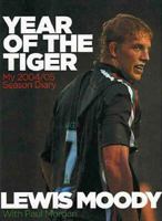 Year of the Tiger: Living Dangerously with Leicester, England and the Lions Hardcover – 9 Jan 2005 0954642856 Book Cover