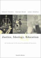 Justice, Ideology, and Education: An Introduction to the Social Foundations of Education with PowerWeb 0394347188 Book Cover
