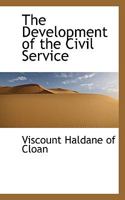 The Development of the Civil Service 0469815175 Book Cover