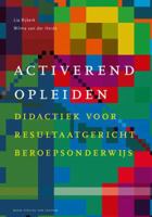 Activerend Opleiden: Didactiek Voor Resultaatgericht Beroepsonderwijs 9031388424 Book Cover