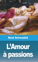 L'Amour � passions 1006826386 Book Cover