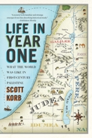 Life in Year One: What The World Was Like in First-Century Palestine 1594488991 Book Cover