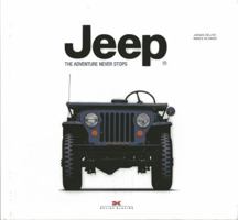 Jeep: The Adventure Never Stops 3768833070 Book Cover
