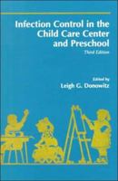 Infection Control in the Child Care Center and Preschool 068318041X Book Cover