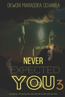 I Never Expected You 1679021109 Book Cover