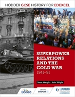 Hodder GCSE History for Edexcel: Superpower Relations and the Cold War, 1941-91 1471861848 Book Cover