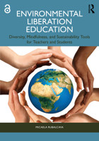 Environmental Liberation Education: Diversity, Mindfulness, and Sustainability Tools for Teachers and Students 1032428880 Book Cover