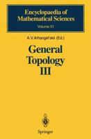 General Topology III: Paracompactness, Function Spaces, Descriptive Theory (Encyclopaedia of Mathematical Sciences) 3642081231 Book Cover