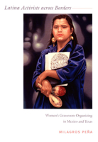 Latina Activists Across Borders: Women's Grassroots Organizing in Mexico and Texas 082233951X Book Cover