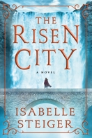The Risen City 1250088526 Book Cover