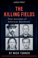 The Killing Fields true accounts of American murders B0G1BR47LC Book Cover