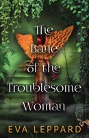 The Bane of the Troublesome Woman 1964885604 Book Cover