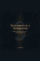 Fragments of a Hidden God: Breaking the mind's greatest lie-the julesism philosophy B0GVZMD5W6 Book Cover