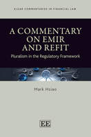 A Commentary on Emir and Refit: Pluralism in the Regulatory Framework 1803921331 Book Cover