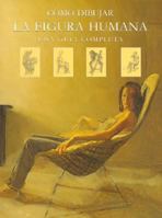 Como Dibujar La Figura Humana - Una Guia Completa 1405425512 Book Cover