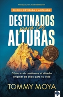 Destinados para las alturas - REV / Destined for The Heights - REV: Cómo enfrentar los obstáculos que limitan su potencial 1629997889 Book Cover