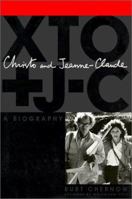 Christo and Jeanne-Claude: A Biography 0312280742 Book Cover