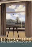 Literature: Reading and Writing with Critical Strategies 0321113497 Book Cover